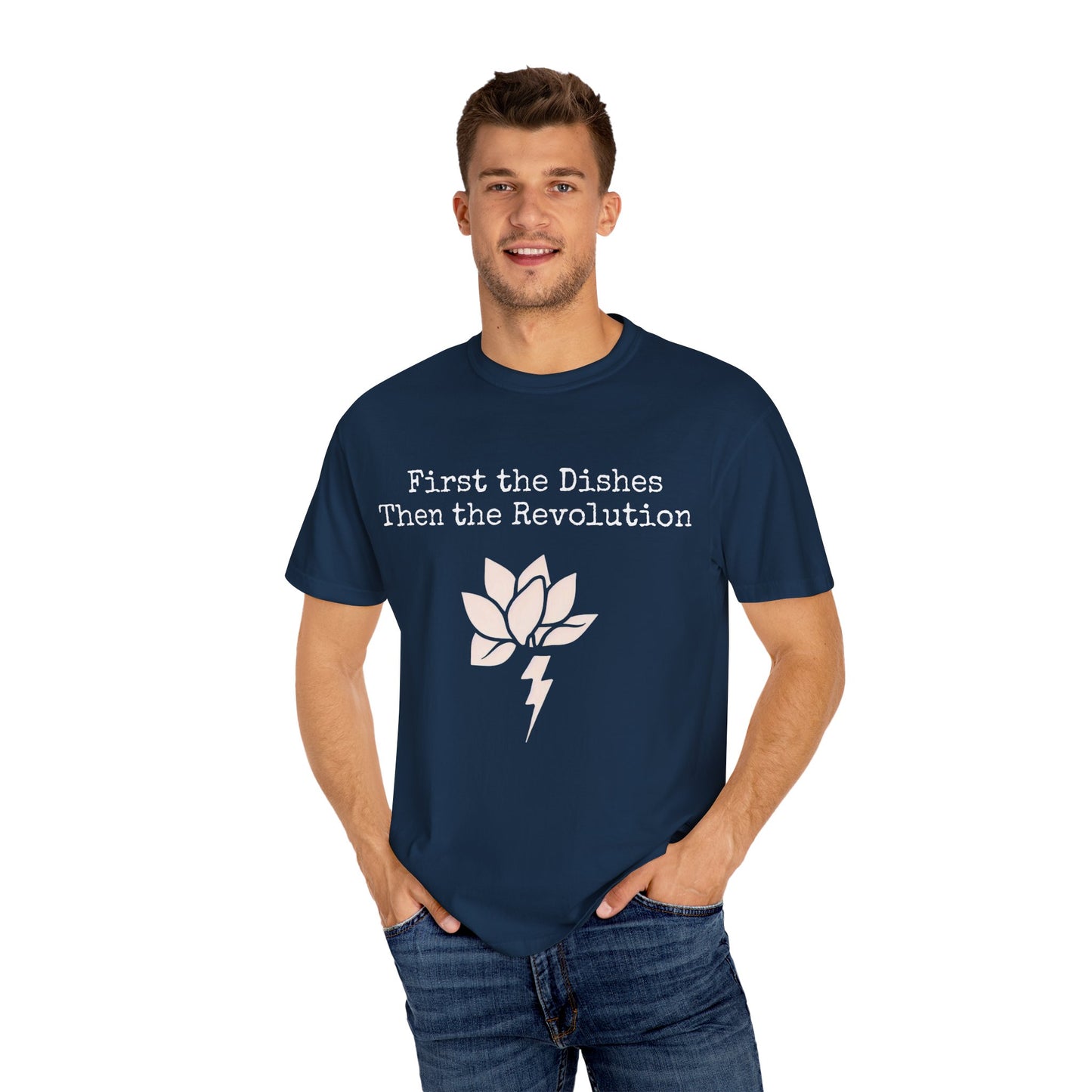 Revolutionary Lotus Unisex T-Shirt - First the Dishes Then the Revolution