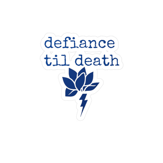 Defiance Til Death Kiss-Cut Vinyl Decal - Aesthetic Flower & Lightning Design
