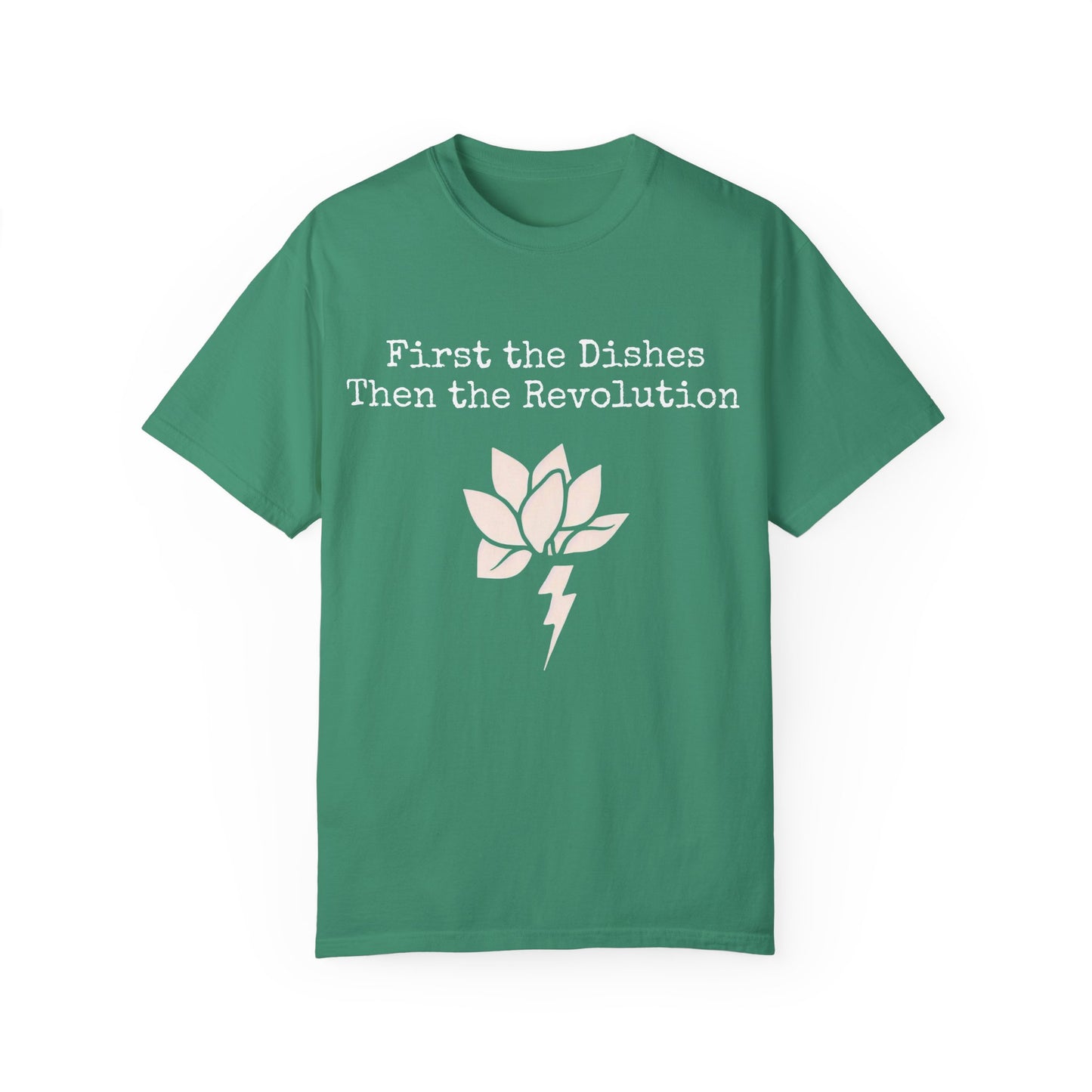 Revolutionary Lotus Unisex T-Shirt - First the Dishes Then the Revolution