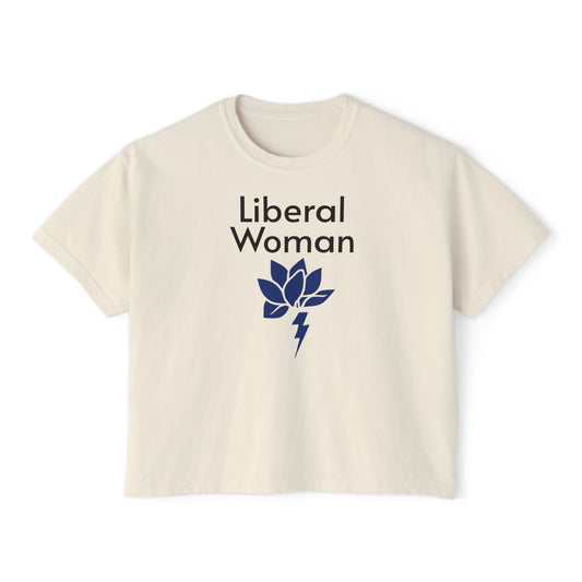 Empowering Liberal Woman Boxy Tee | Feminist Shirt, Casual Top, Gift for Activists, Loungewear, Thoughtful Apparel