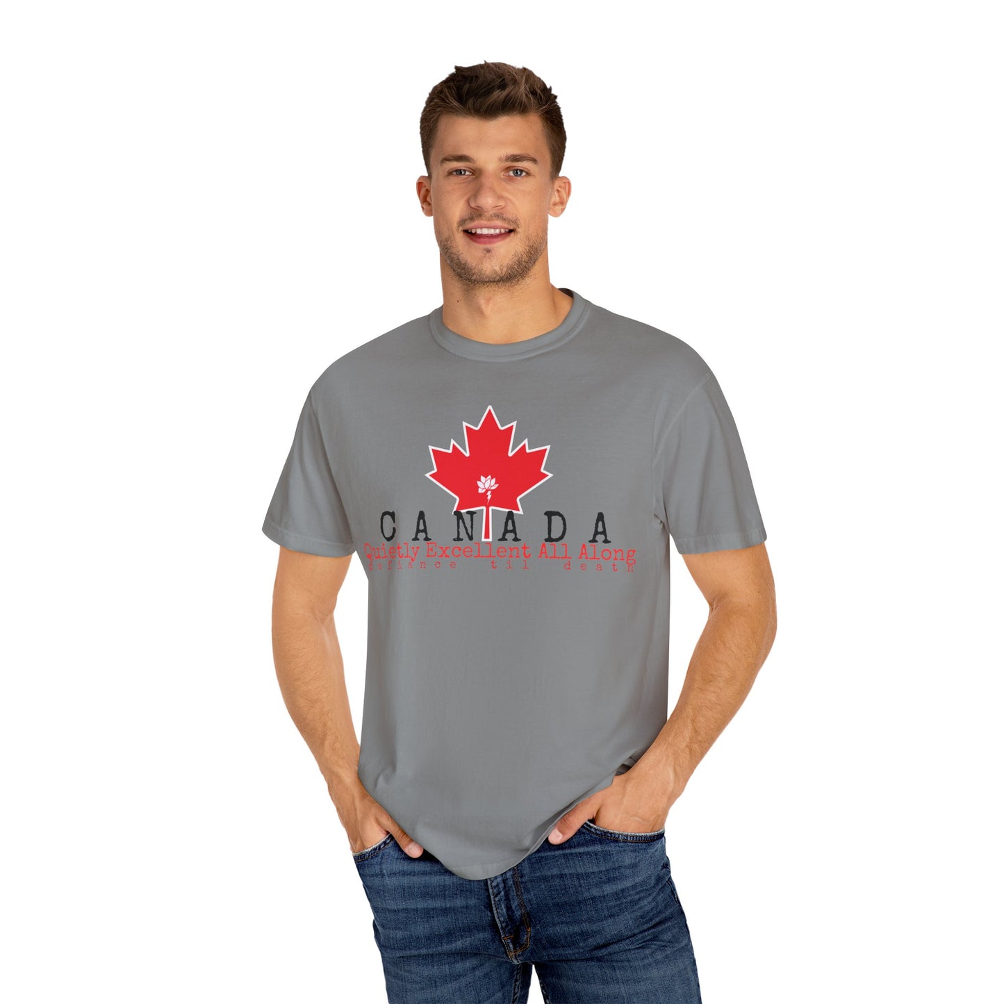 Canada Graphic T-Shirt - Quietly Excellent All Along - Unisex Garment-Dyed Tee