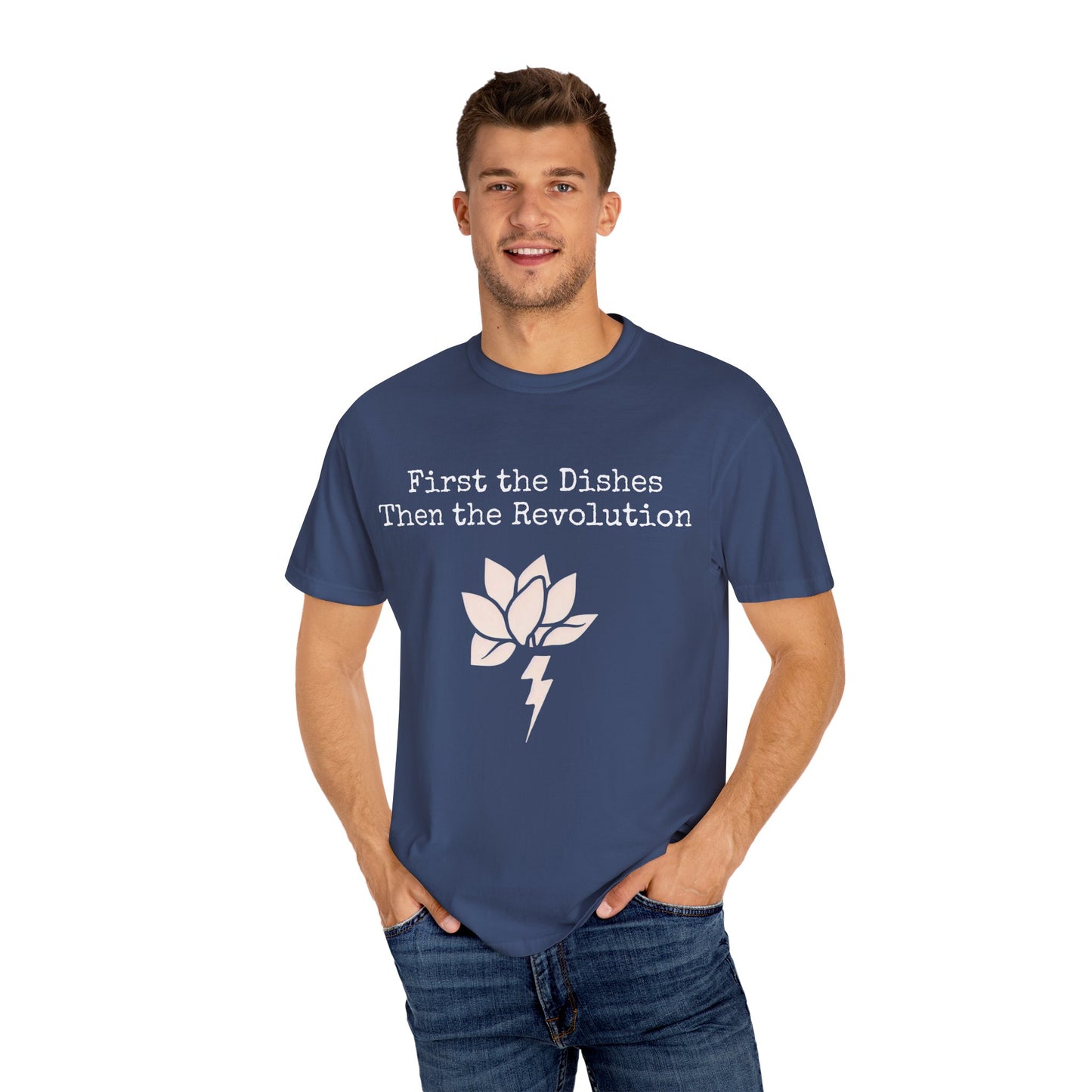 Revolutionary Lotus Unisex T-Shirt - First the Dishes Then the Revolution