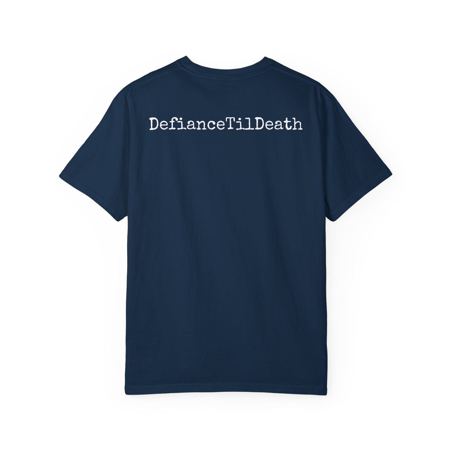 Unisex Garment-Dyed T-Shirt - National Resistance Council - Defiance Till Death