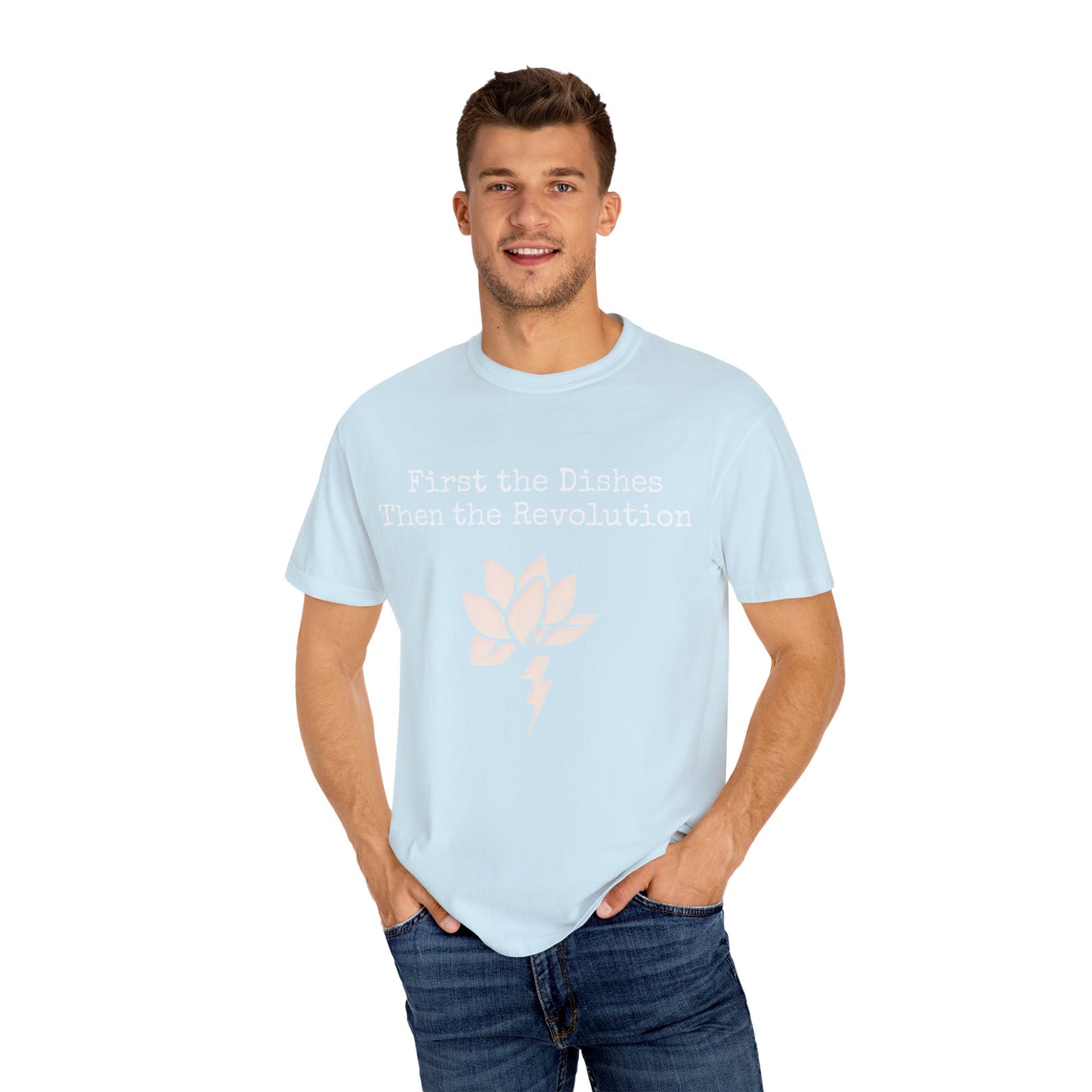Revolutionary Lotus Unisex T-Shirt - First the Dishes Then the Revolution
