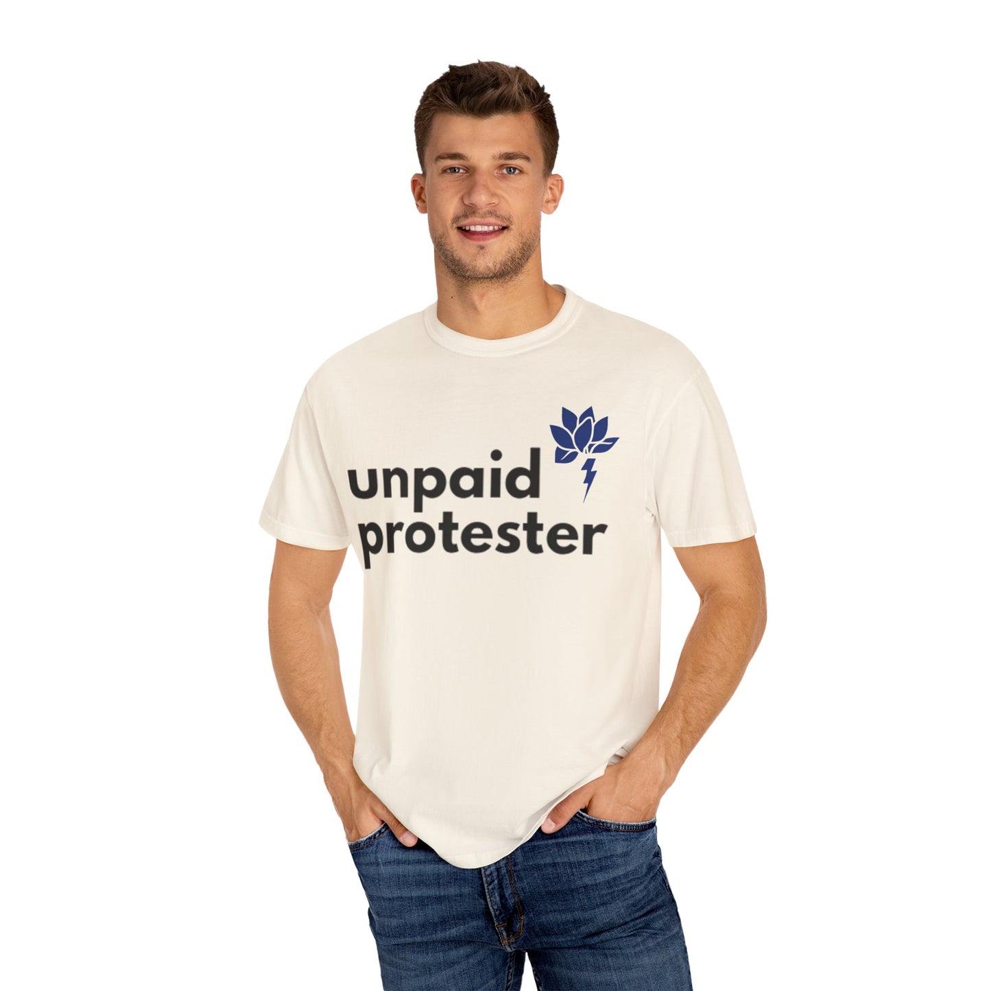 Unisex Protest T-Shirt - "Unpaid Protester" - Eco-Friendly Casual Tee, Activism Apparel, Gift for Advocates, Comfortable Everyday Wear