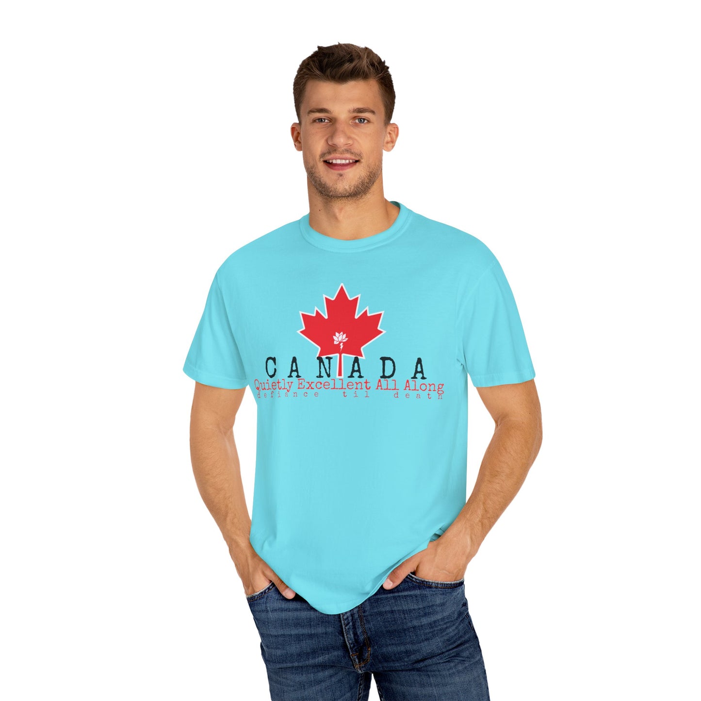 Canada Graphic T-Shirt - Quietly Excellent All Along - Unisex Garment-Dyed Tee