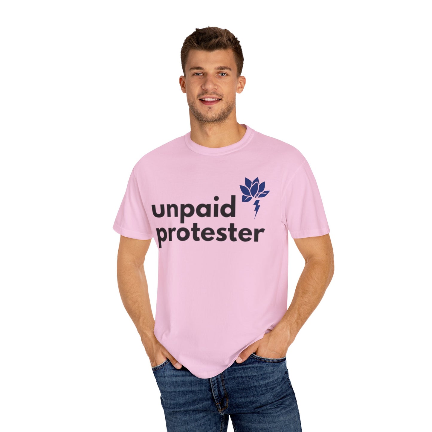 Unisex Protest T-Shirt - "Unpaid Protester" - Eco-Friendly Casual Tee, Activism Apparel, Gift for Advocates, Comfortable Everyday Wear