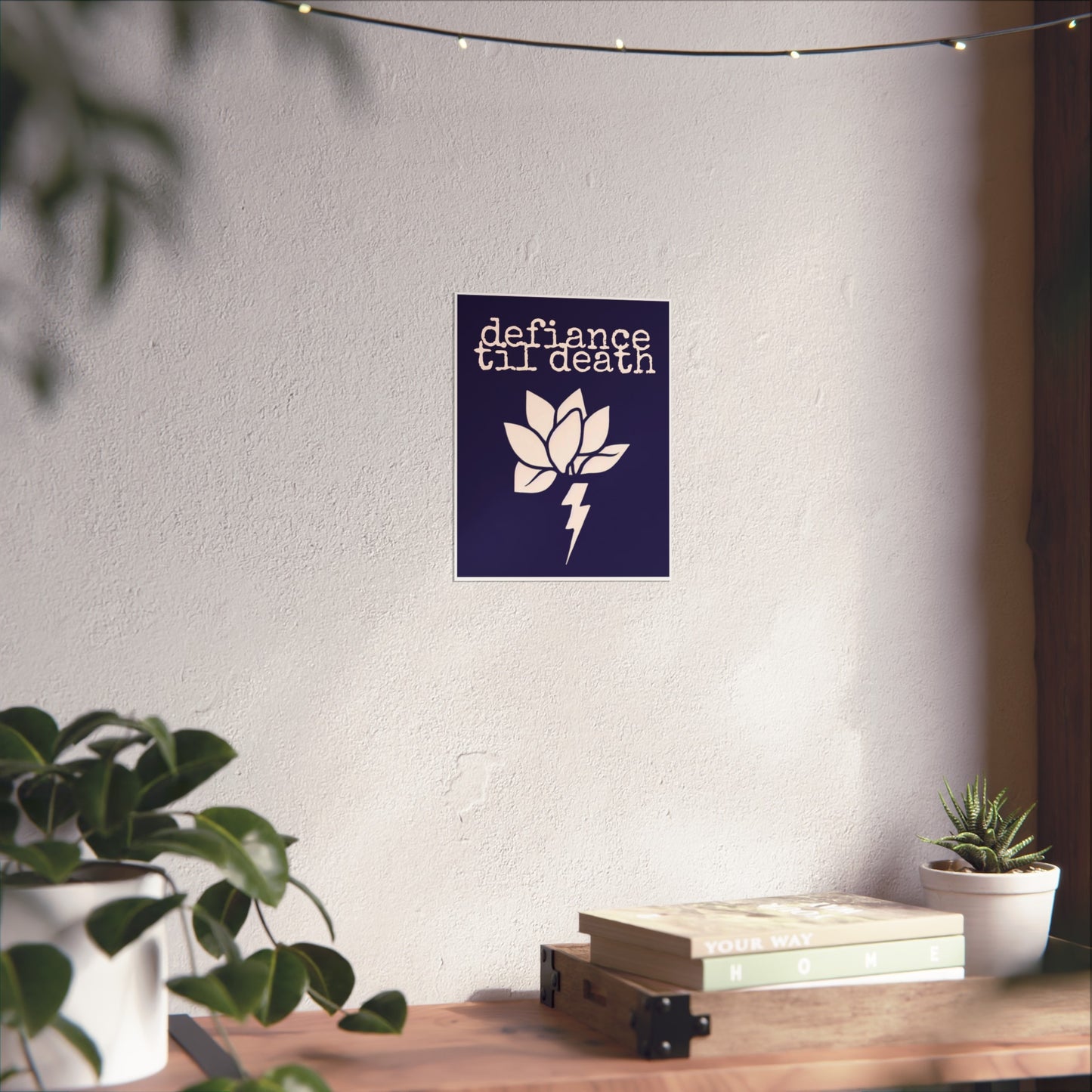 Defiance Till Death Fine Art Poster - Inspirational Wall Decor